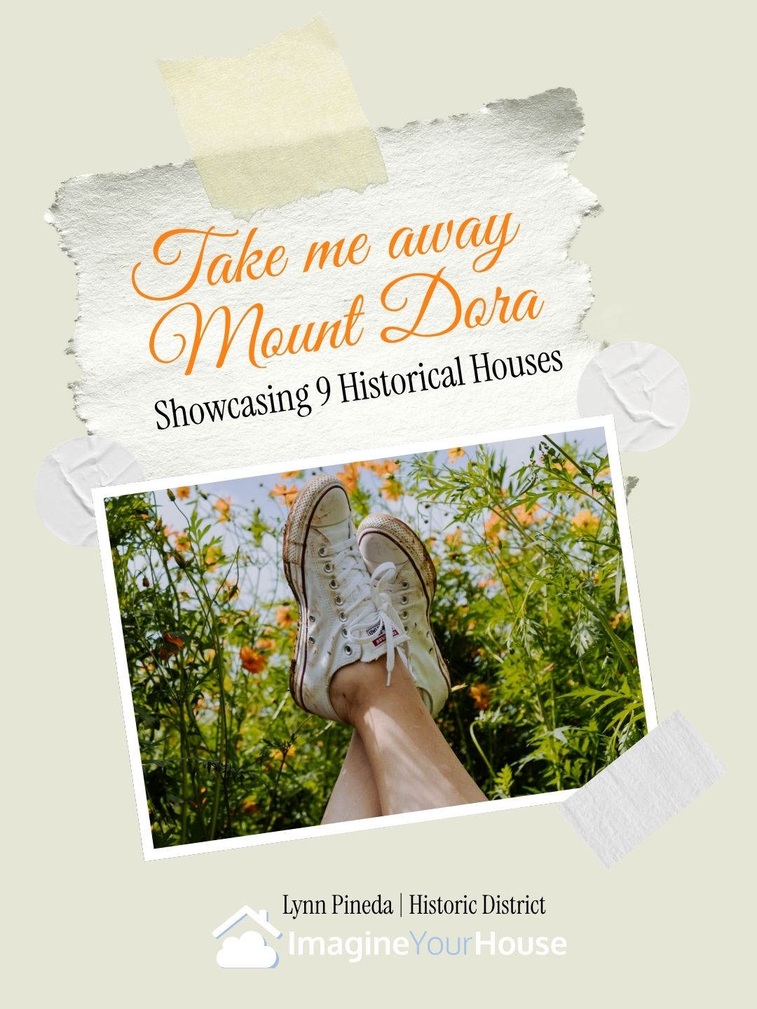 Take Me Away Mount Dora – Showcasing 9 Historical Houses. White sneakers resting among yellow wildflowers with soft pastel paper design. Lynn Pineda | Historic District | Imagine Your House